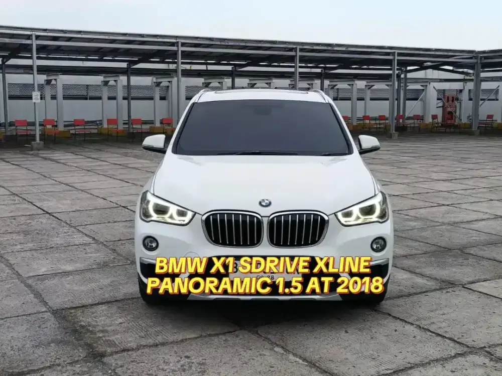 BMW X1 SDRIVE XLINE PANORAMIC 1.5 AT 2018/KM52RB/PAJAK 9-2026