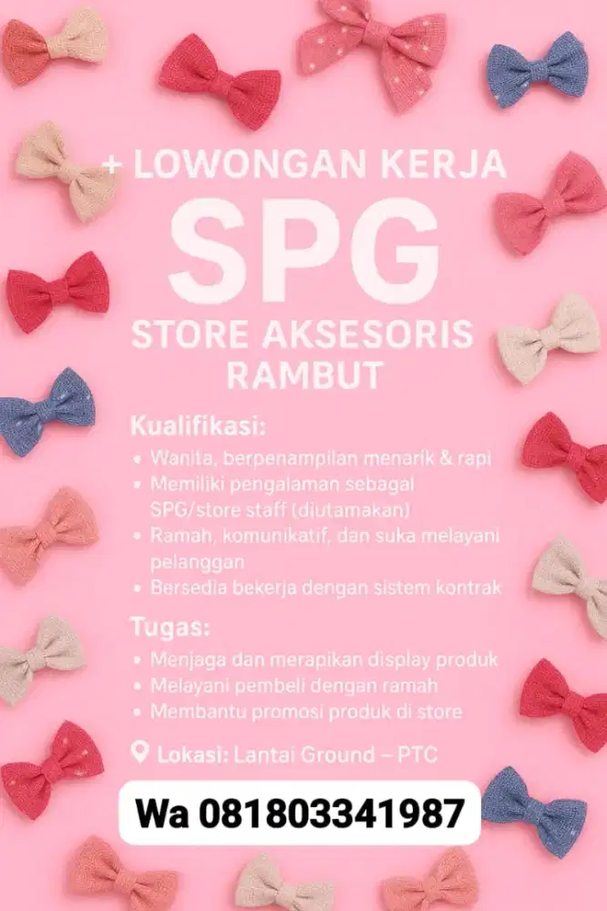 LOWONGAN KERJA
SPG
STORE AKSESORIS
RAMBUT