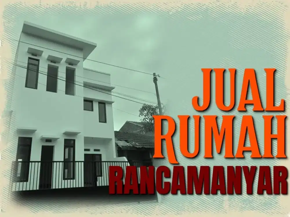 JUAL RUMAH MURAH, RANCAMANYAR, CIBADUYUT, KOPO, KAB BANDUNG,