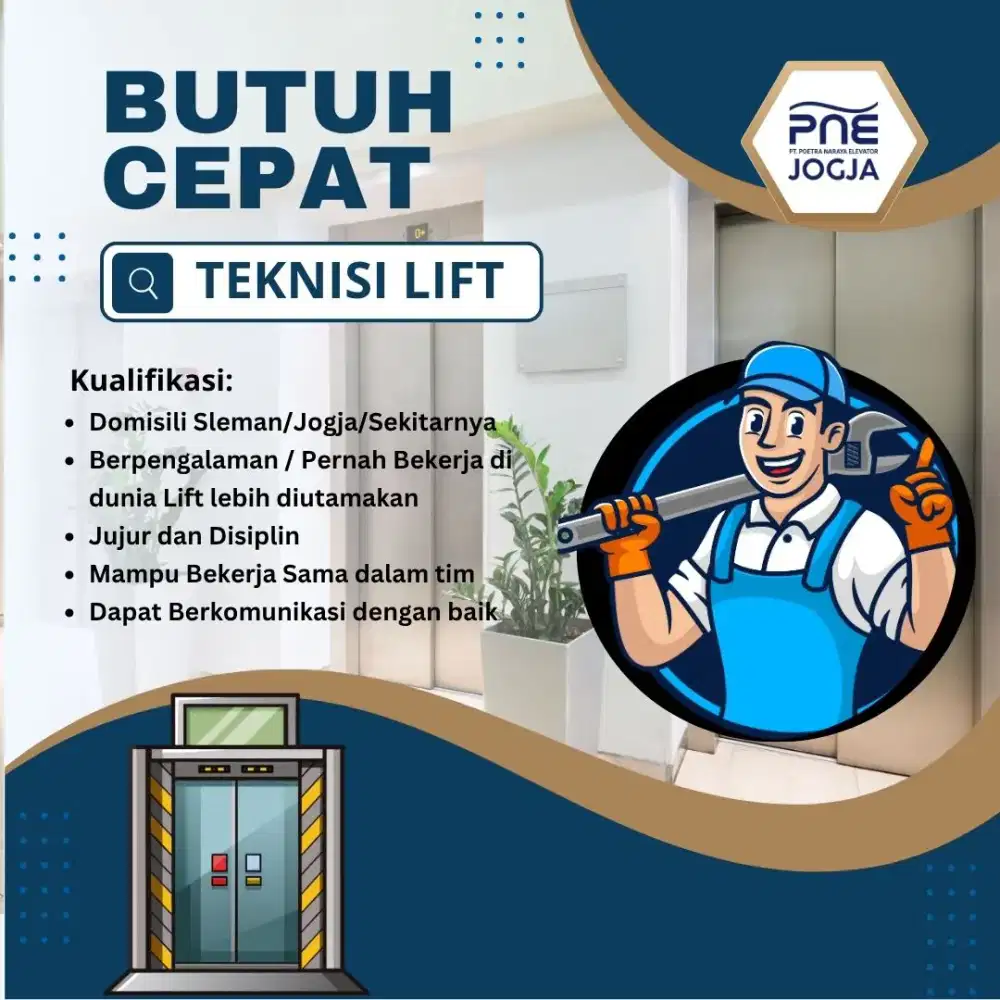 BUTUH CEPAT - LOWONGAN TEKNISI LIFT / ELEVATOR
