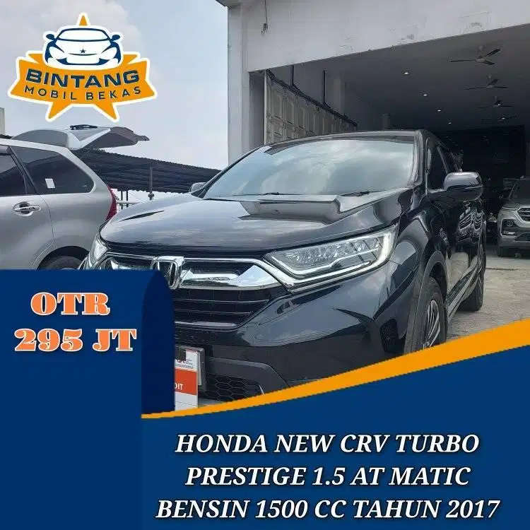 HONDA CRV TURBO PRESTIGE 1.5 AT MATIC 1500 CC BENSIN TAHUN 2017 SUNROF