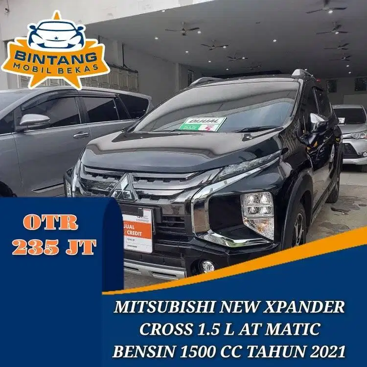 MITSUBISHI NEW XPANDER CROSS 1.5 L AT AUTOMATIC 1500 CC TAHUN 2021