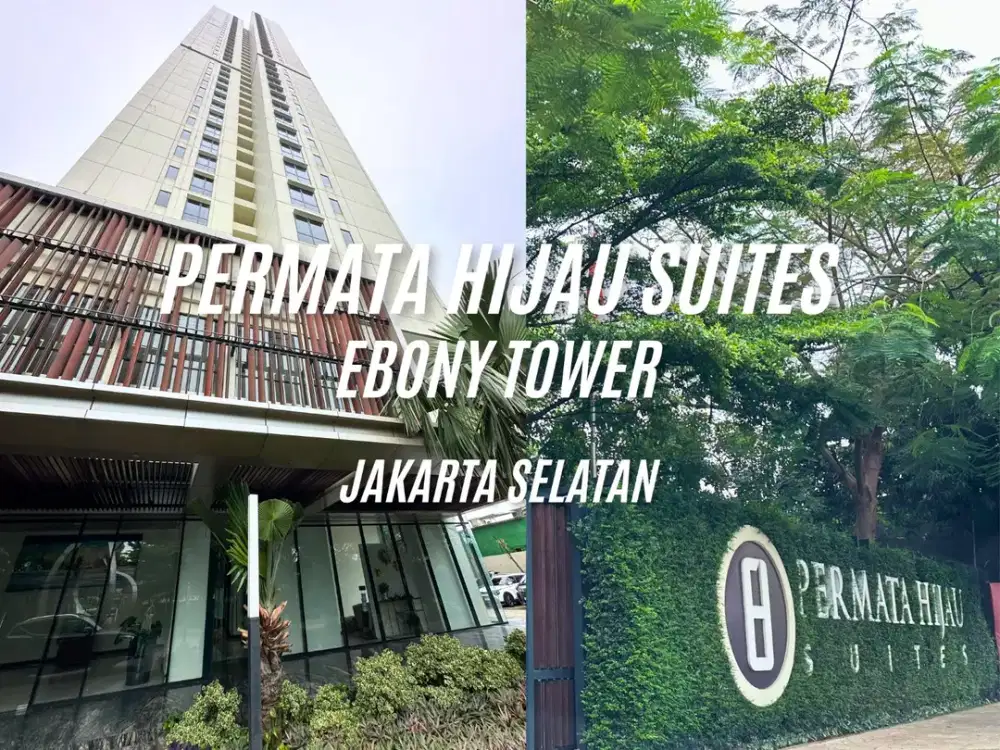 DIJUAL - APARTEMEN PERMATA HIJAU SUITES TOWER EBONY - JAKARTA SELATAN