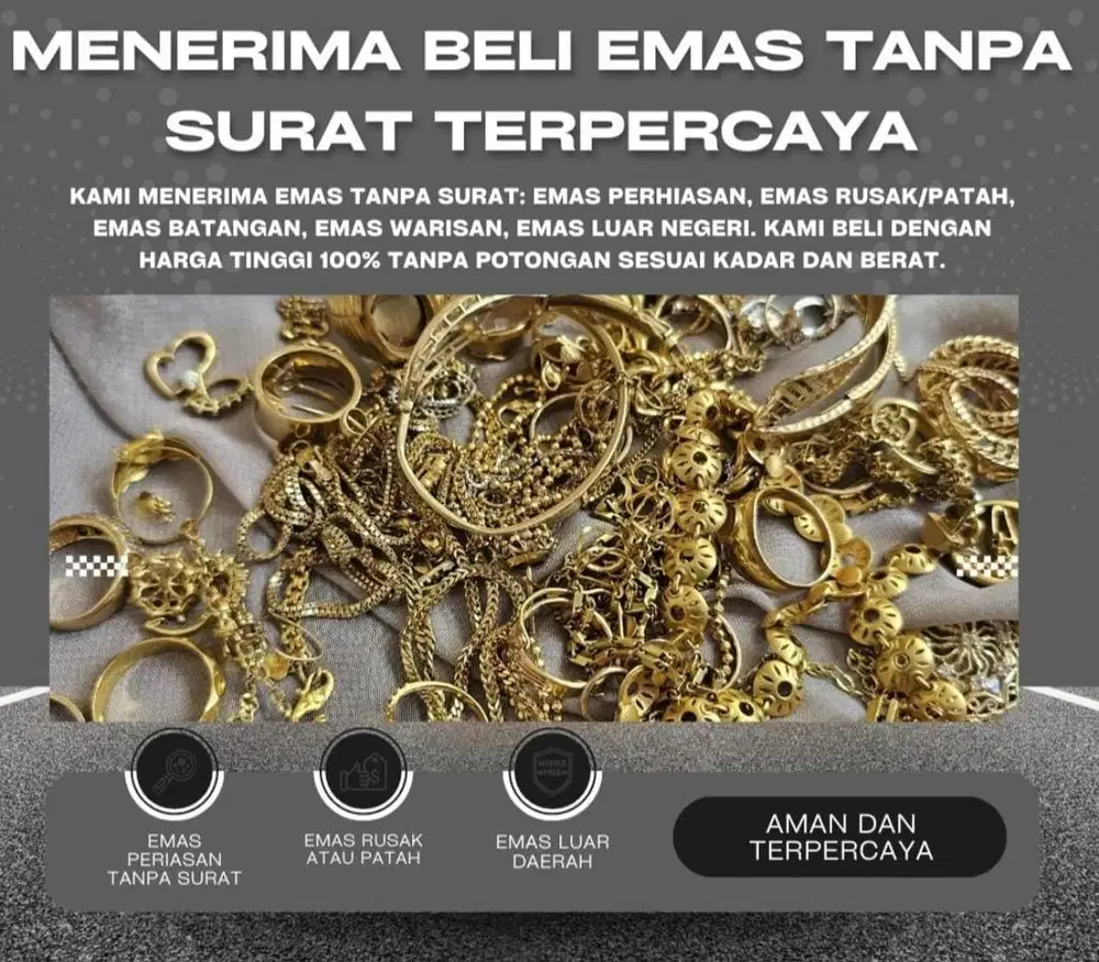 Melayani / Menerima Emas Rusak, Emas Tanpa Surat dll terima