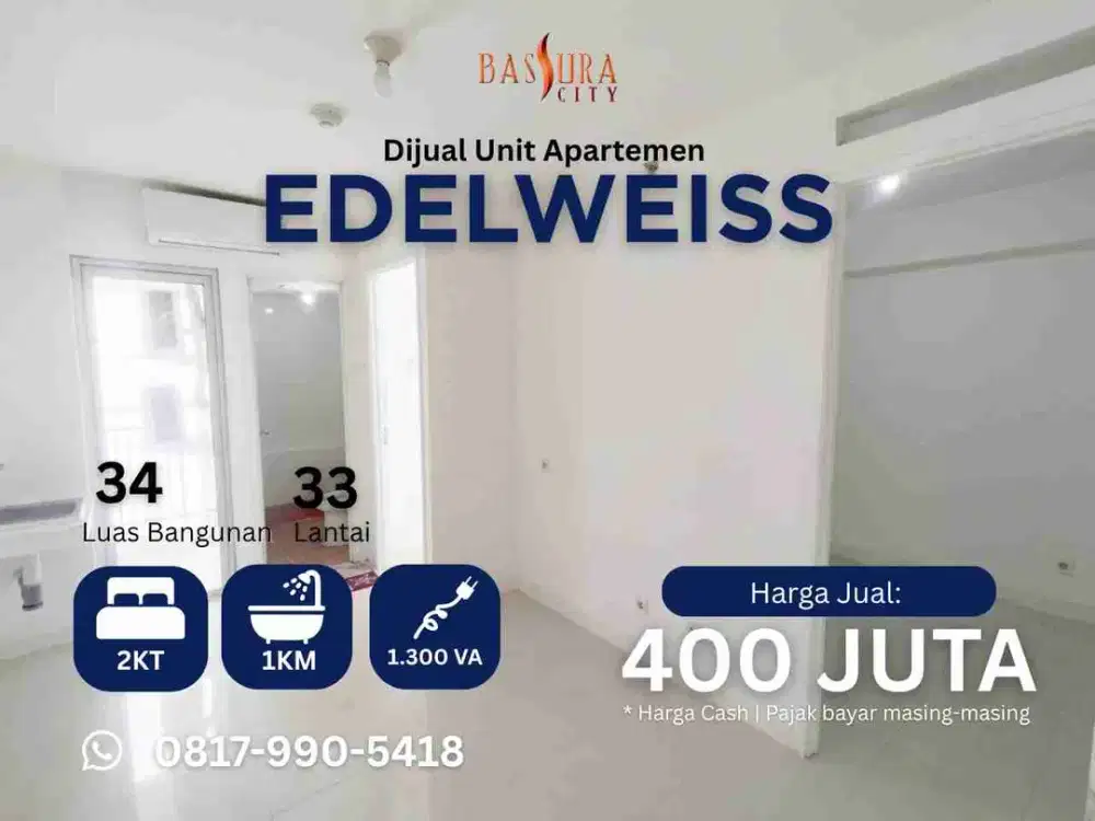 Jual 2BR tower Edelweiss Apartemen Bassura City 400jt call Maula