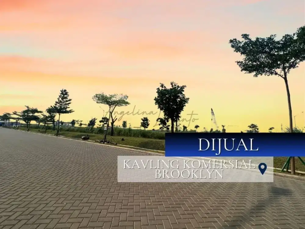 HARGA NEGO MURAH! KAVLING KOMERSIAL 15X30 BROOKLYN - COCOK INVESTASI