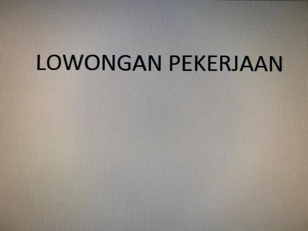 LOWONGAN KERJA UNTUK WANITA