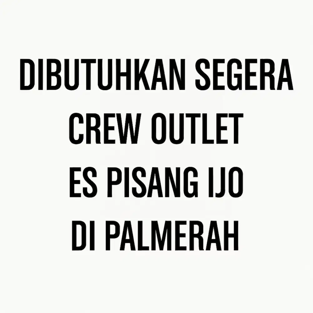 Loker Crew Outlet Es Pisang Ijo Palmerah