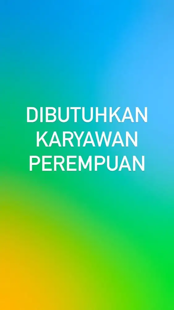 Dibutuhkan Karyawan Perempuan