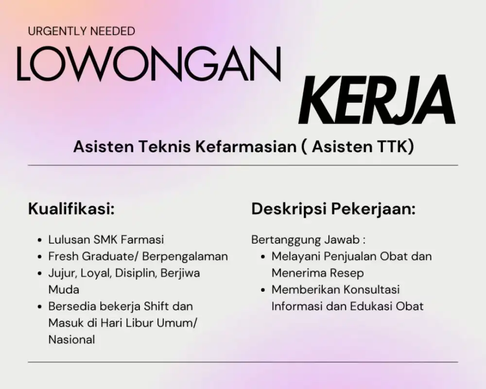 URGENTLY NEEDED LOWONGAN KERJA FARMASI (Asisten TTK)