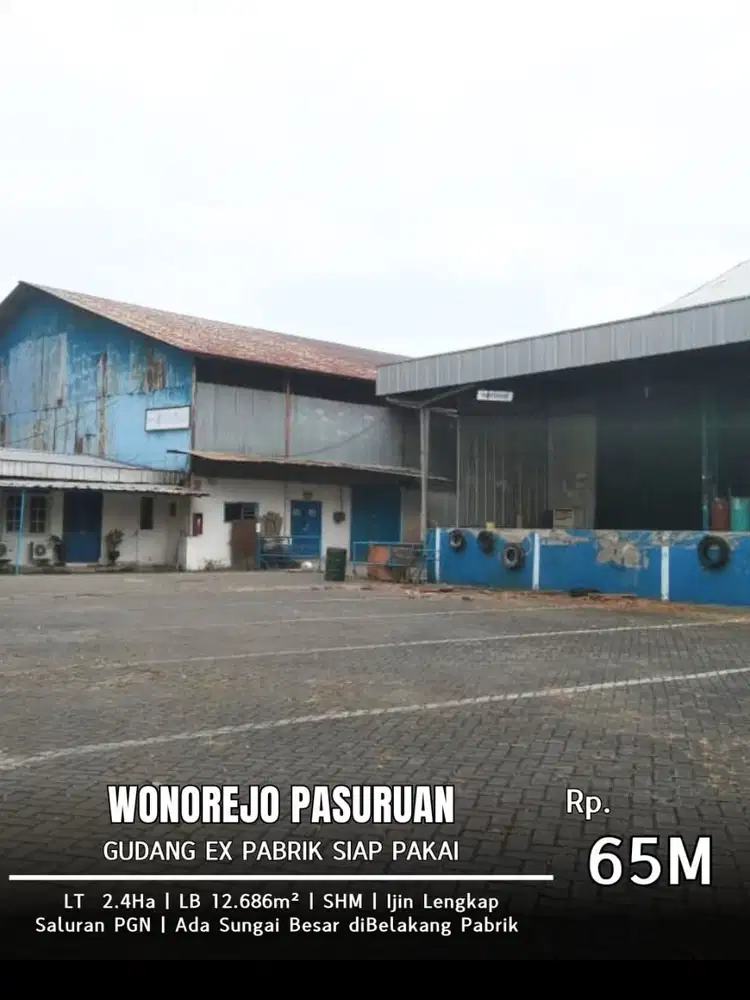 SUPER LANGKA! DIJUAL GUDANG EX PABRIK WONOREJO PASURUAN! DEKAT SUNGAI!