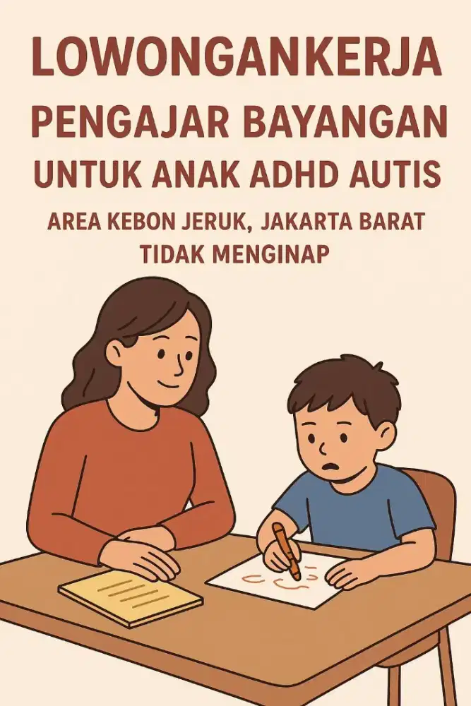 LOWONGAN Guru pendamping/asisten anak ADHD di SD