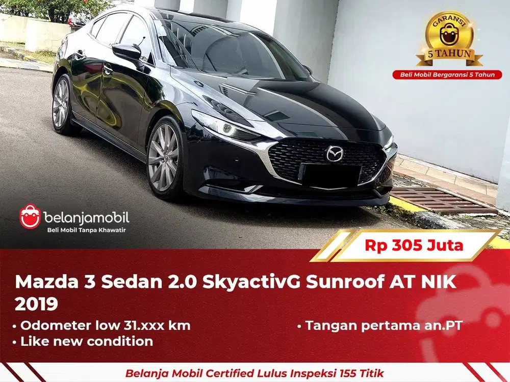 [ GARANSI 5TH ] Mazda 3 Mazda3 Sedan 2.0 SkyactivG AT 2019 2020