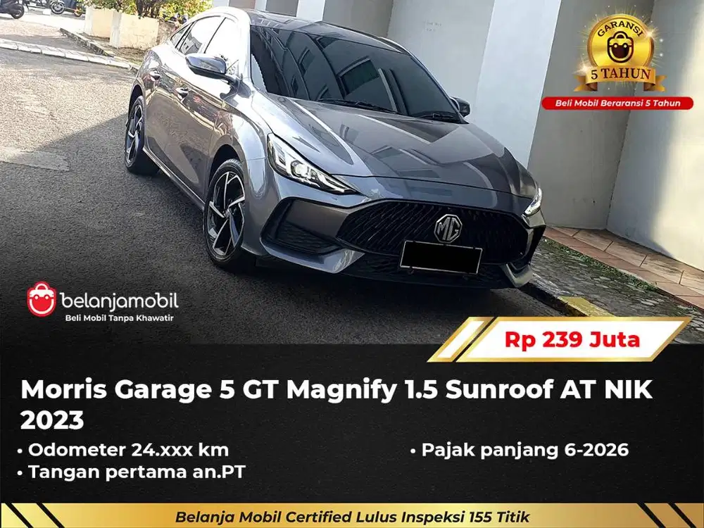 [ GARANSI 5TH ] MG Morris Garage 5 GT 5GT Magnify Sunroof 2023/2024