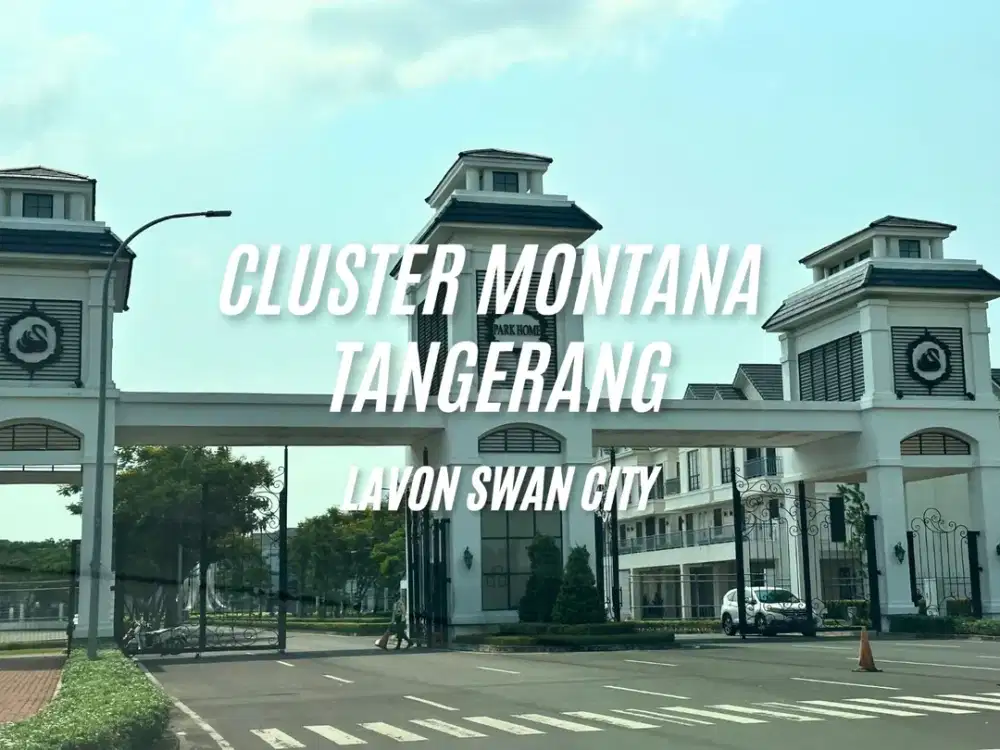 DIJUAL - CLUSTER MONTANA 7 LAVON 2 - TANGERANG