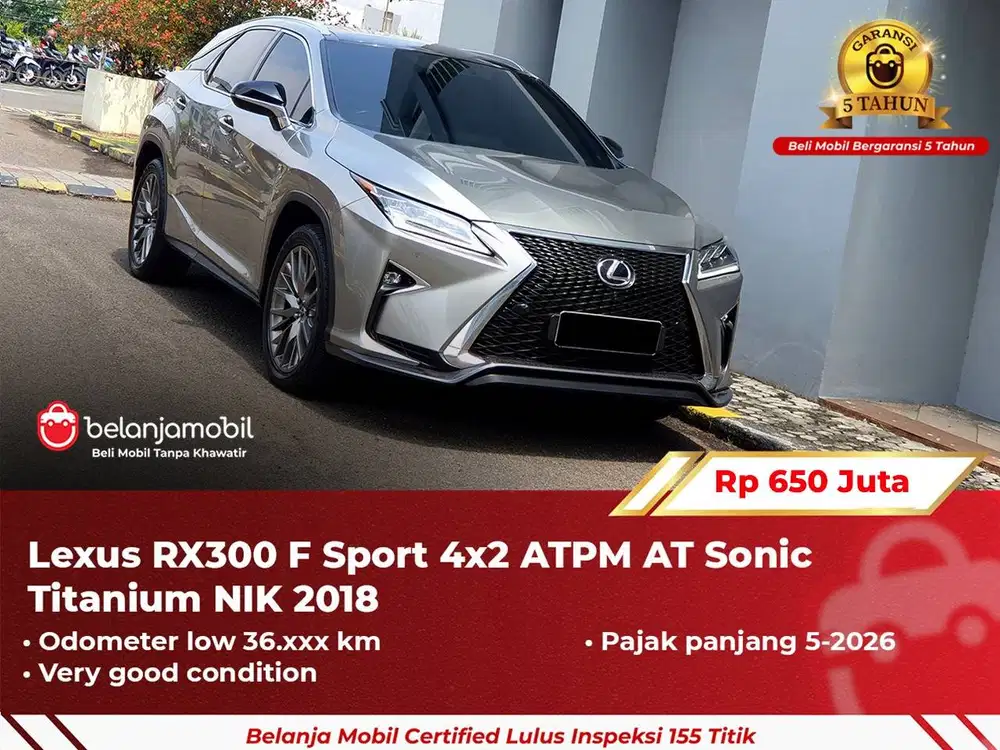 [ GARANSI 5TH ] Lexus RX 300 RX300 F-Sport F Sport AT 2018 2019
