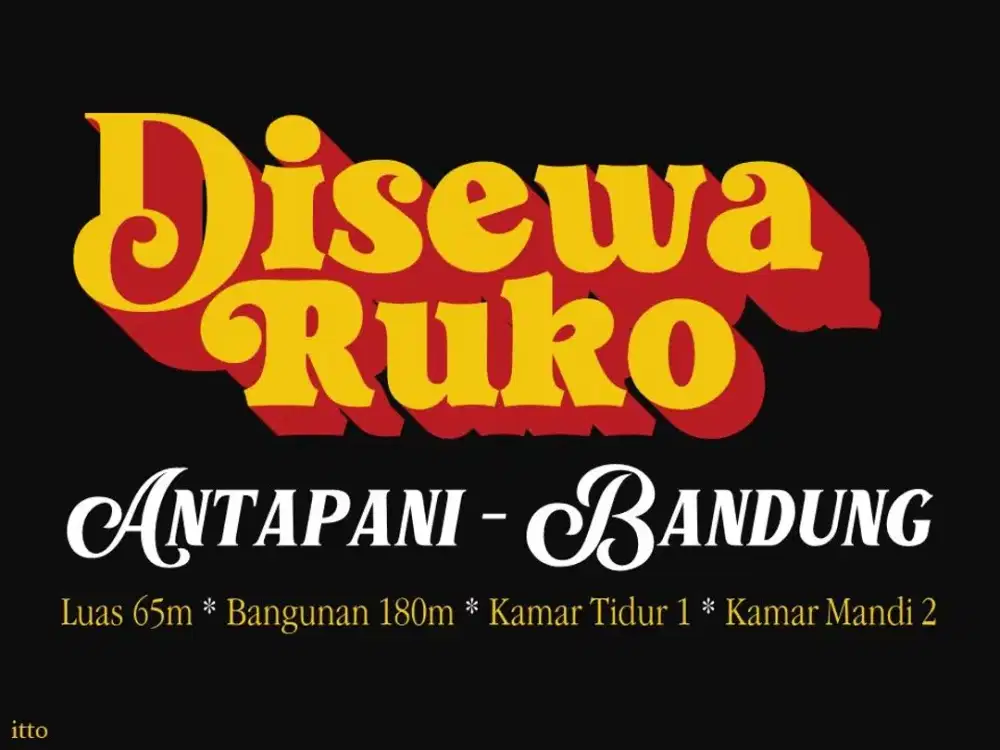 SEWA RUKO MURAH DI , ANTAPANI, TERUSAN JAKARTA, ARCAMANIK, BANDUNG TIMUR,