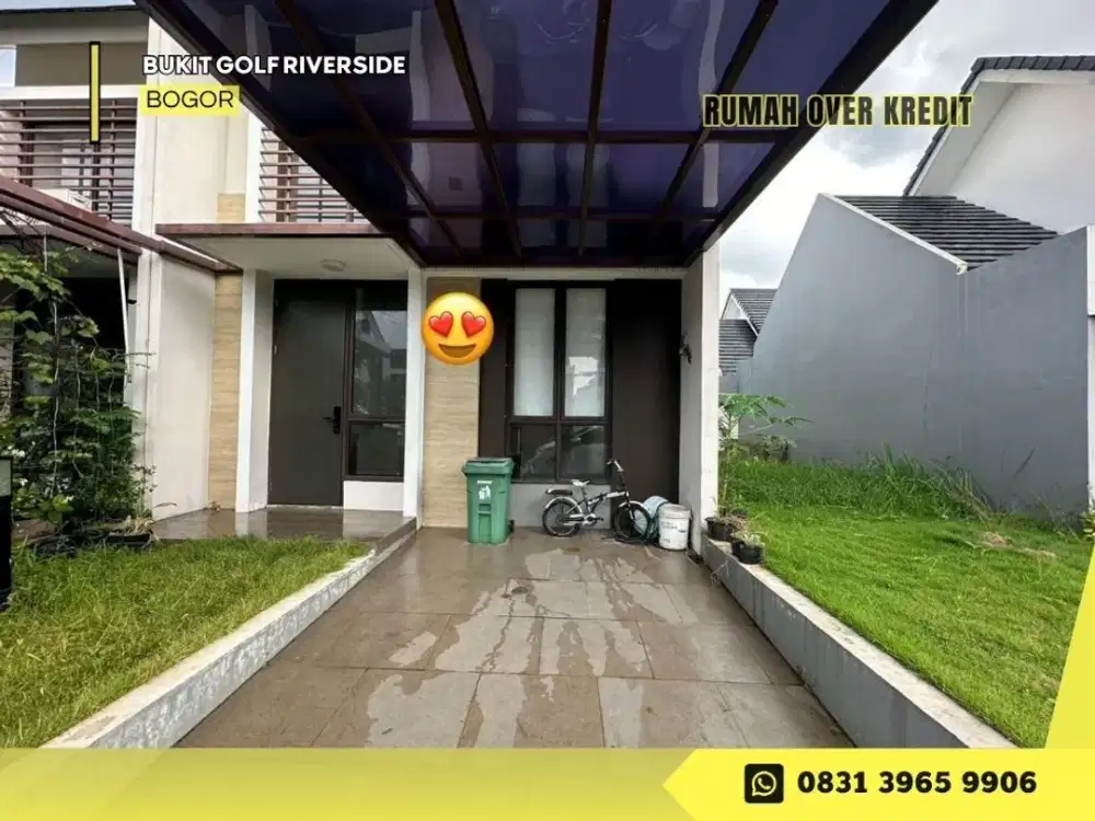 Jual Rumah Take Over LT108 dkt Tol cimanggis 90JT di Bukit Golf Riverside