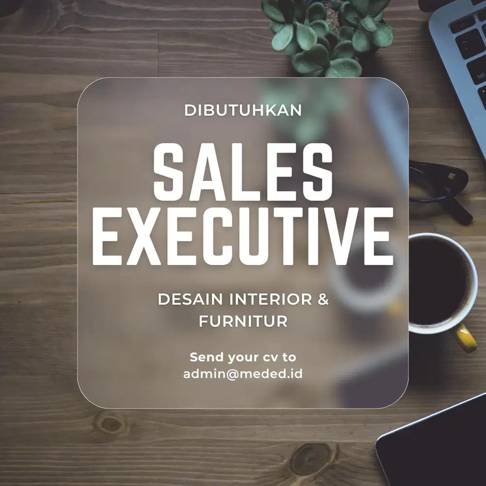 Sales bidang Desain Interior dan Furnitur