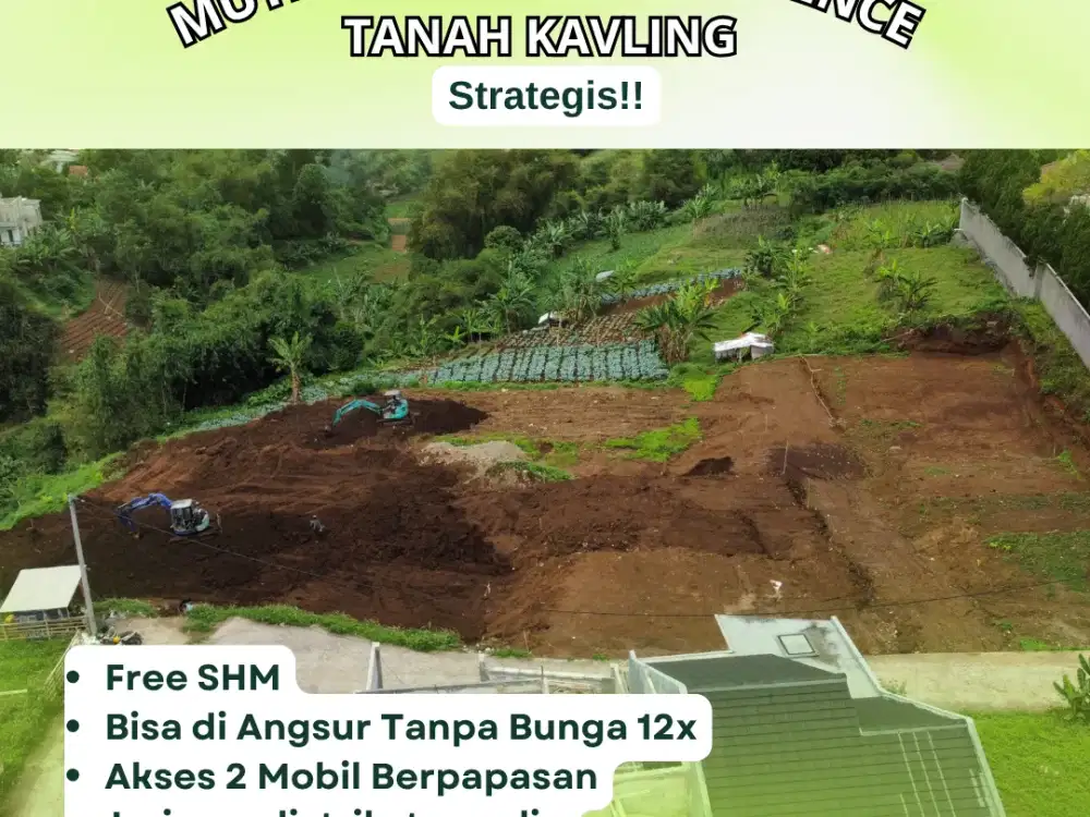 Harga Cepat Naik! Kavling Strategis Jl. Kolonel Masturi, Hadiahkan Keluarga Hidup Bebas Polusi