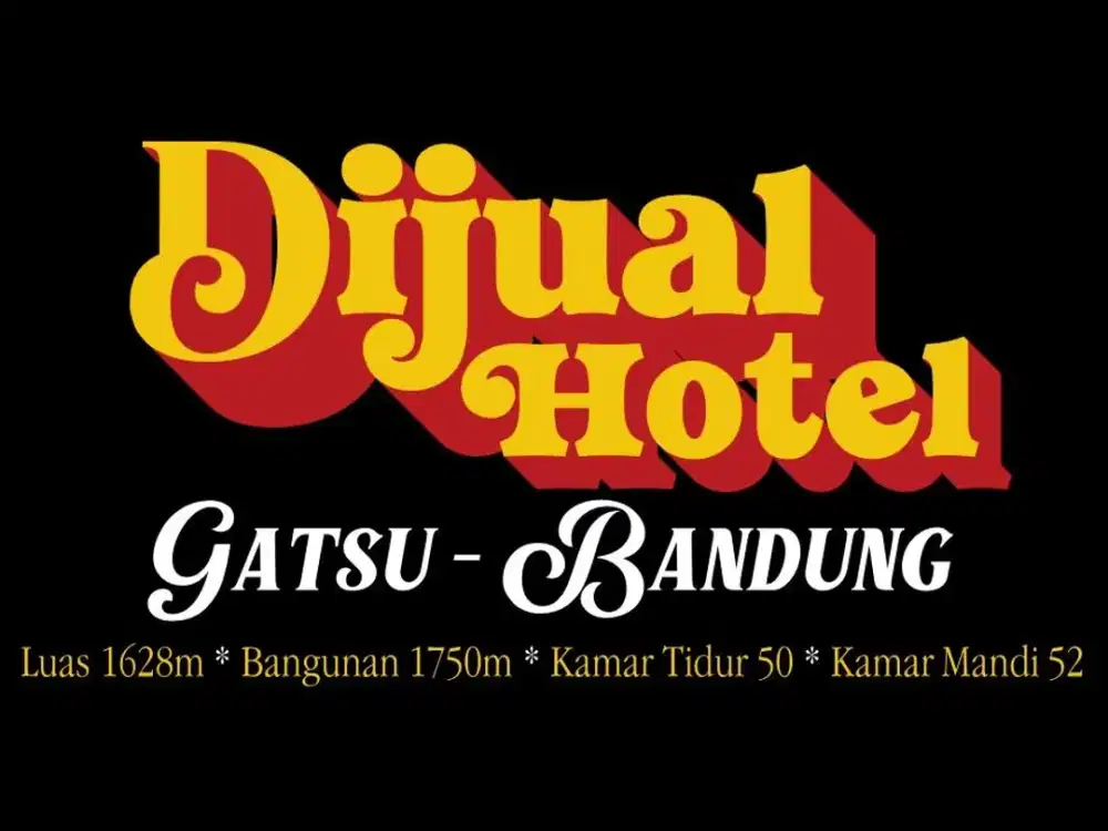 JUAL HOTEL MELATI MURAH DI, GATOT SUBROTO, ASIA AFRIKA, BURANGRANG, BANDUNG PUSAT,