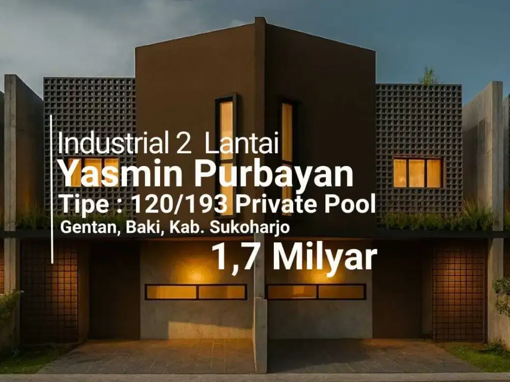 Lokasi Premium Gentan.  Arsitektur Industrial dengan Private Pool