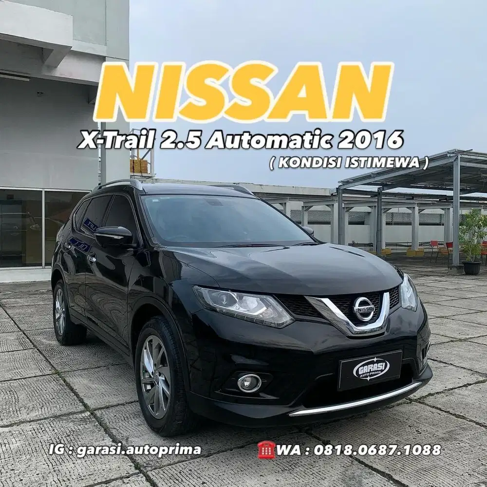 XTrail 2.5 AT 2016 Istimewa