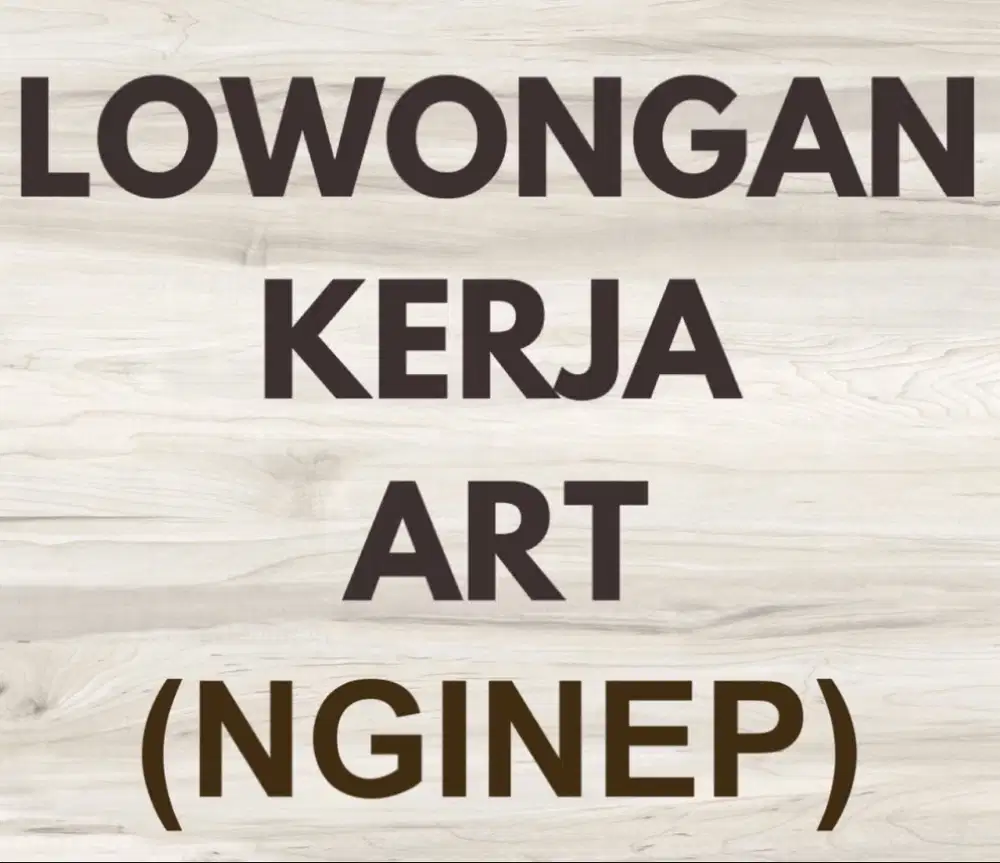 LOWONGAN KERJA ART NGINEP
