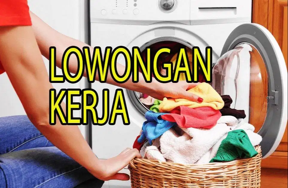 Dicari Tenaga Wanita Untuk Laundry Jatiuwung Tangerang