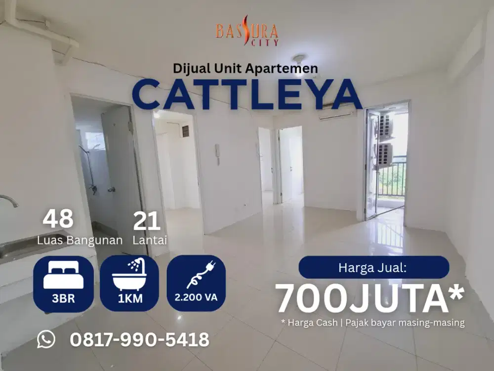 Jual 3BR tower Cattleya apartemen Bassura City atas mall kosongan call Maula