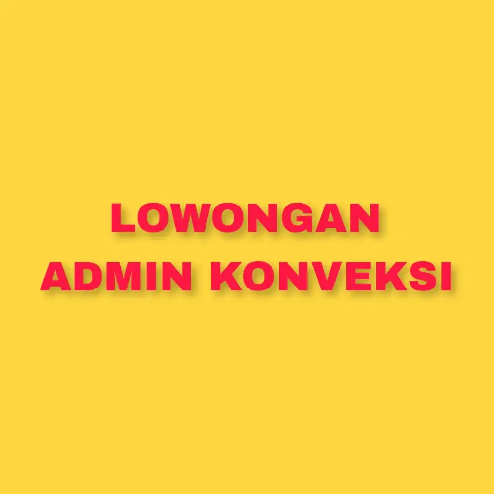 LOWONGAN ADMIN KONVEKSI