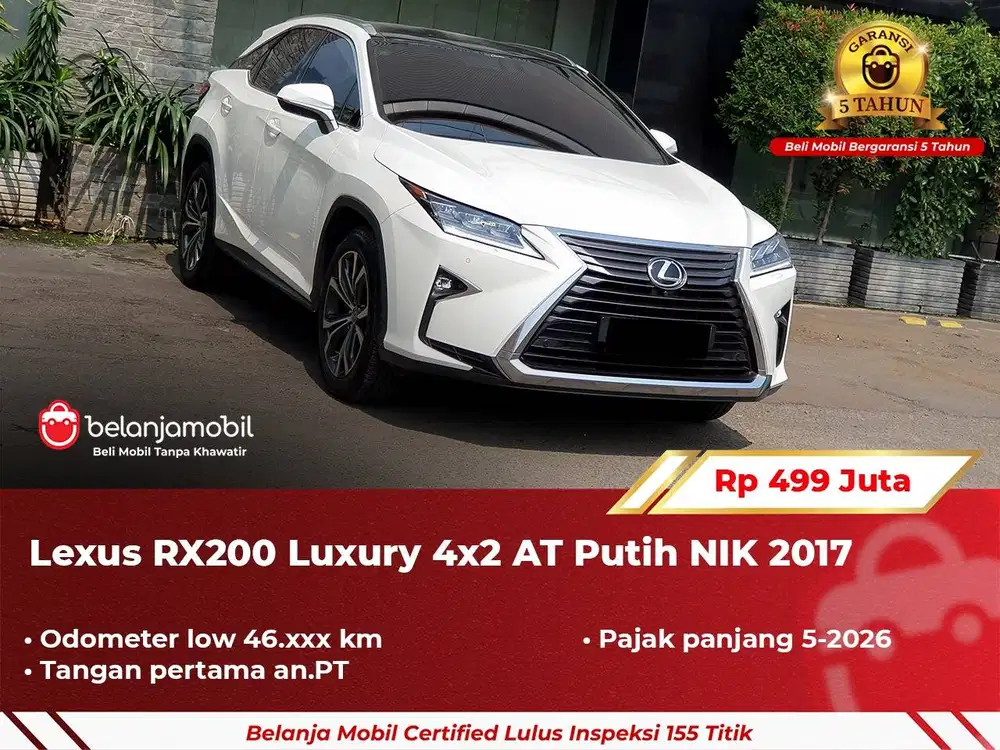 [ GARANSI 5TH ] Lexus RX200 RX 200 Luxury 4x2 AT 2017 2018