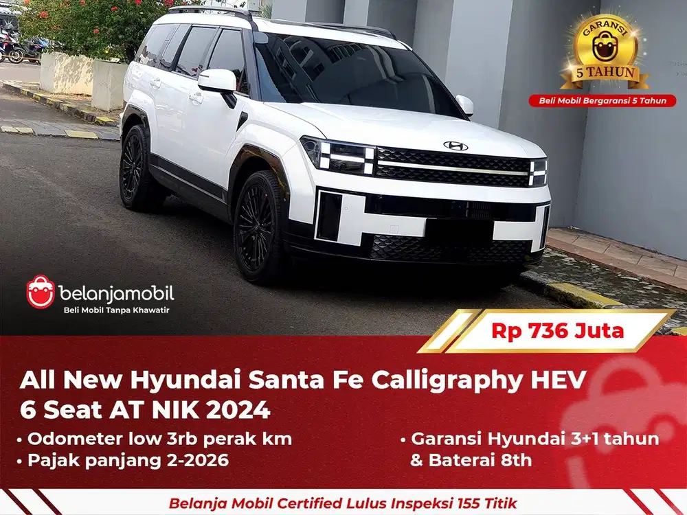 [ GARANSI 5TH ] Hyundai Santafe Santa Fe Calligraphy Hybrid 2024 2025