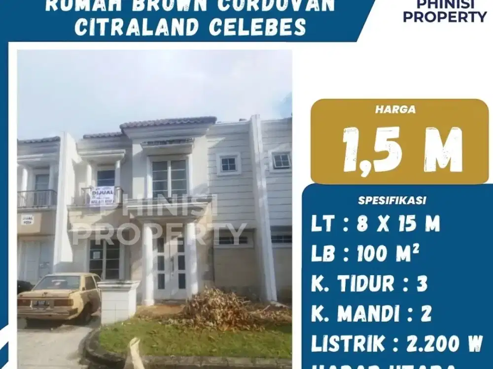 DIJUAL RUMAH DI CITRALAND CELEBES CLUSTER BROWN CORDOVAN