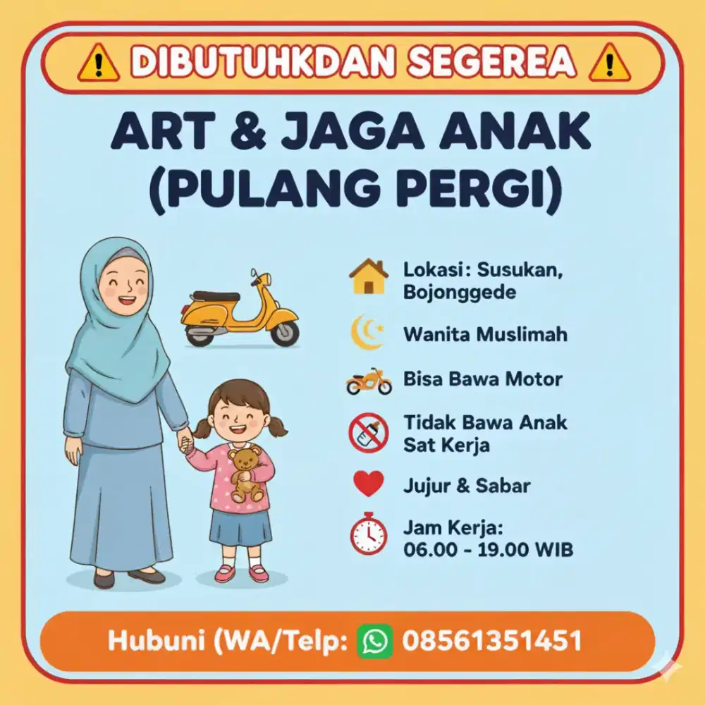 Dibutuhkan ART dan jaga anak