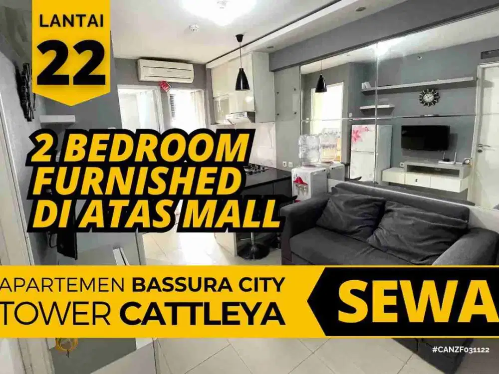 Disewakan 2 Bedroom Furnished Di Atas Mall Lantai 22 Apartemen Bassura City