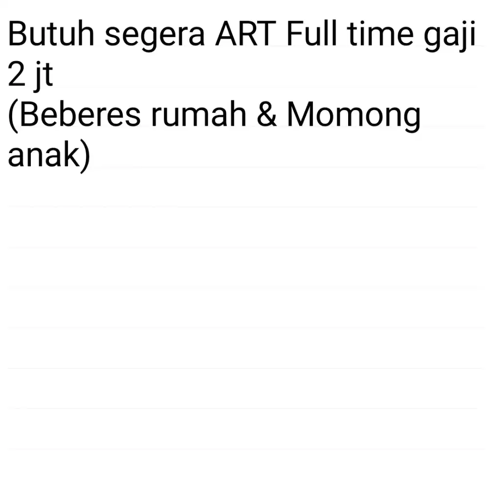 BUTUH CEPAT MINGGU INI ART Menginap Full time Gaji 2jt lokasi DEPOK