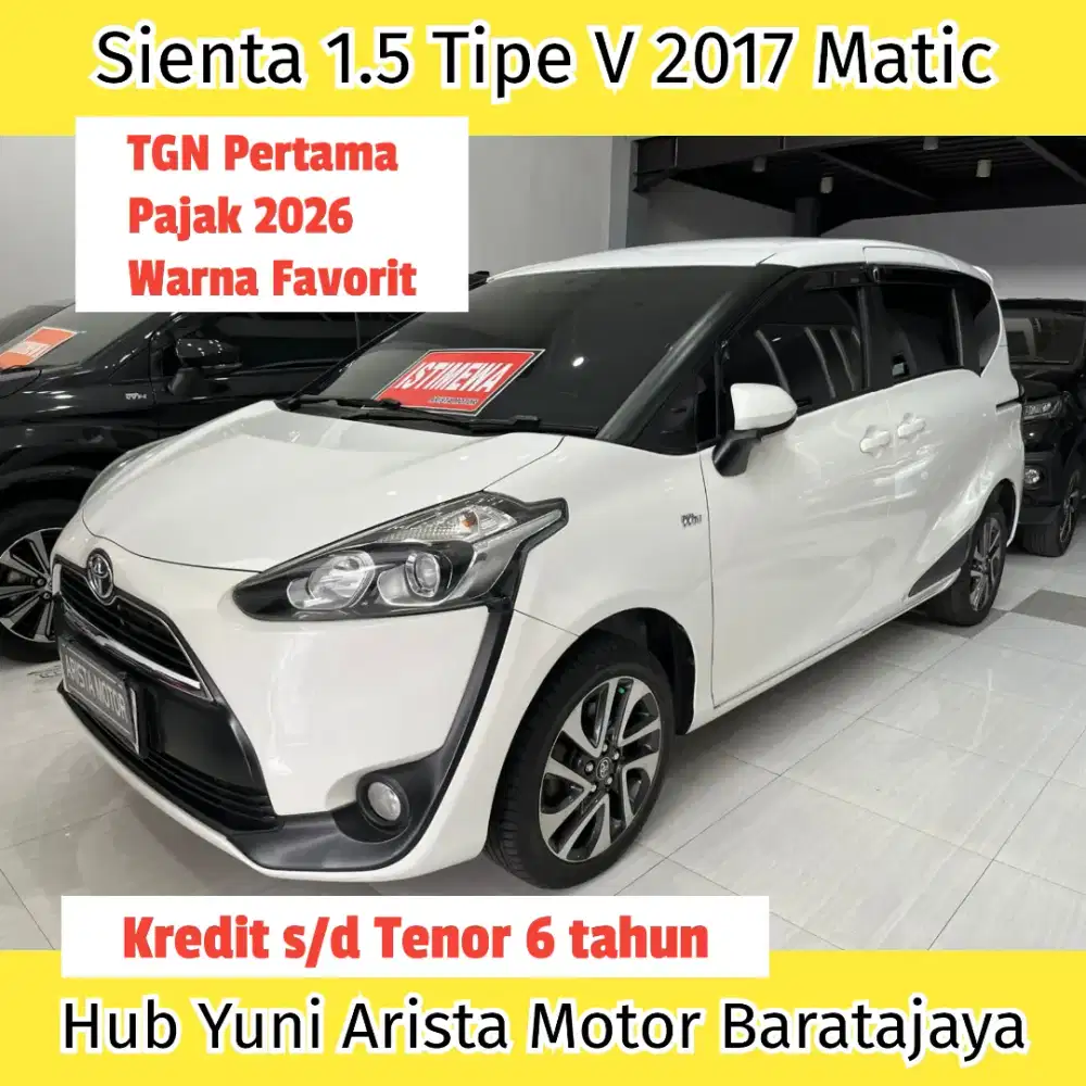 Sienta 1.5 V 2017 Matic TGN1 Pjk2026 MURAH Siap Pakai Terawat