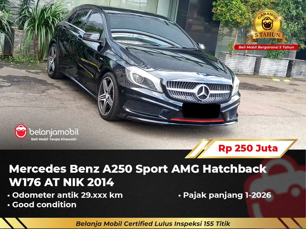 [GARANSI 5TH] Mercedes Benz Mercy A250 A 250 Sport AMG W176 2014/2015