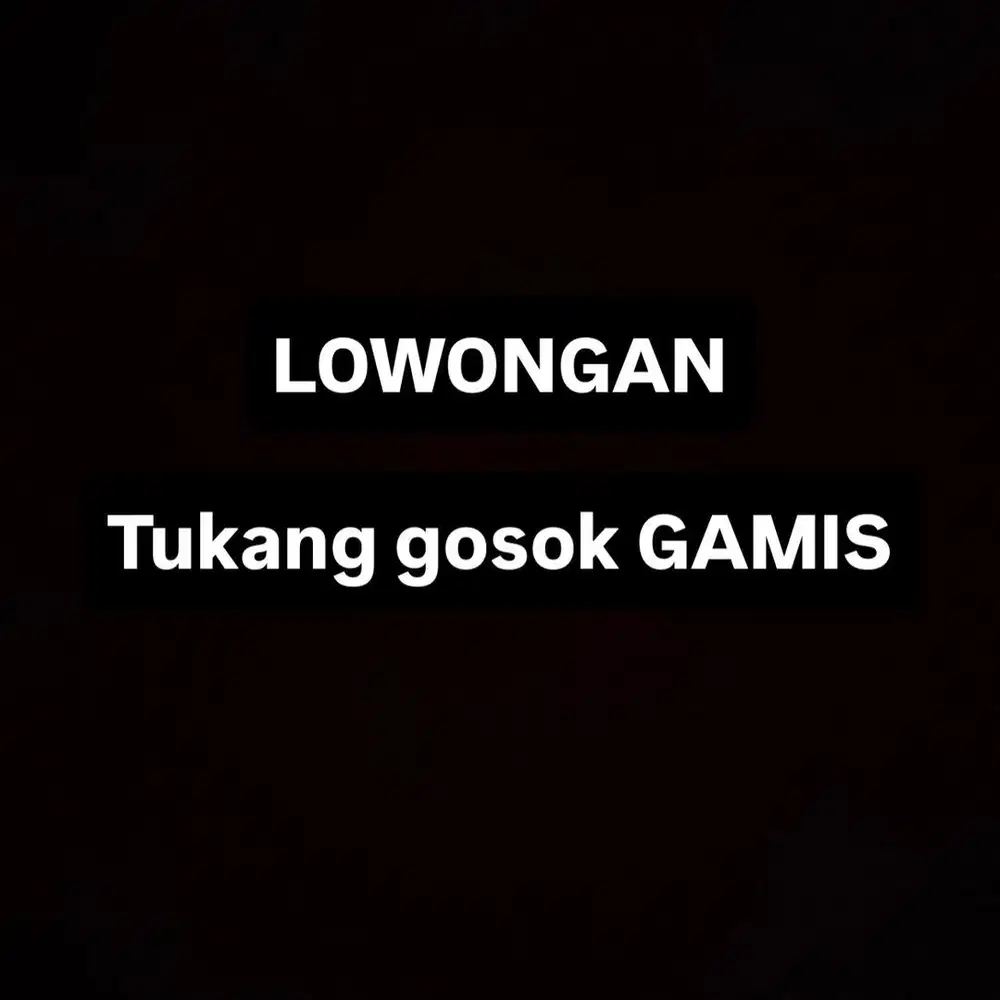 LOWONGAN TUKANG GOSOK GAMIS