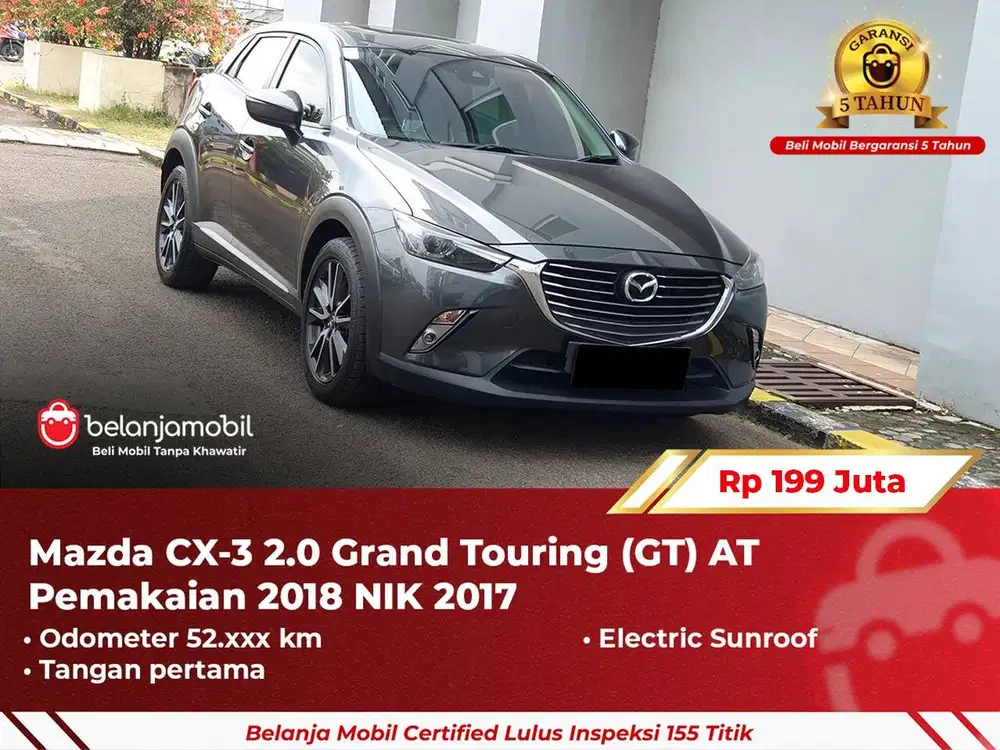 [ GARANSI 5TH ] Mazda CX3 CX-3 CX 3 2.0 Grand Touring (GT) Abu AT 2017
