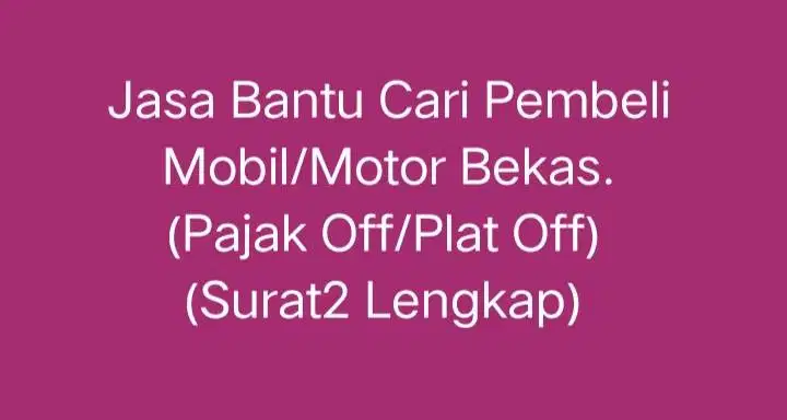 Jasa Bantu Jual Mobil/Motor Pribadi