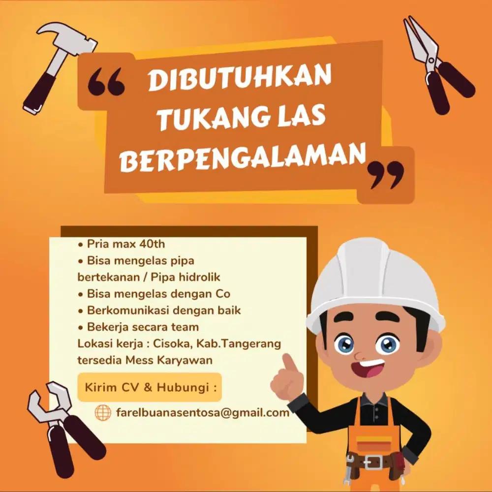 Dibutuhkan Segera Tukang Las Berpengalaman dan Helper !!!