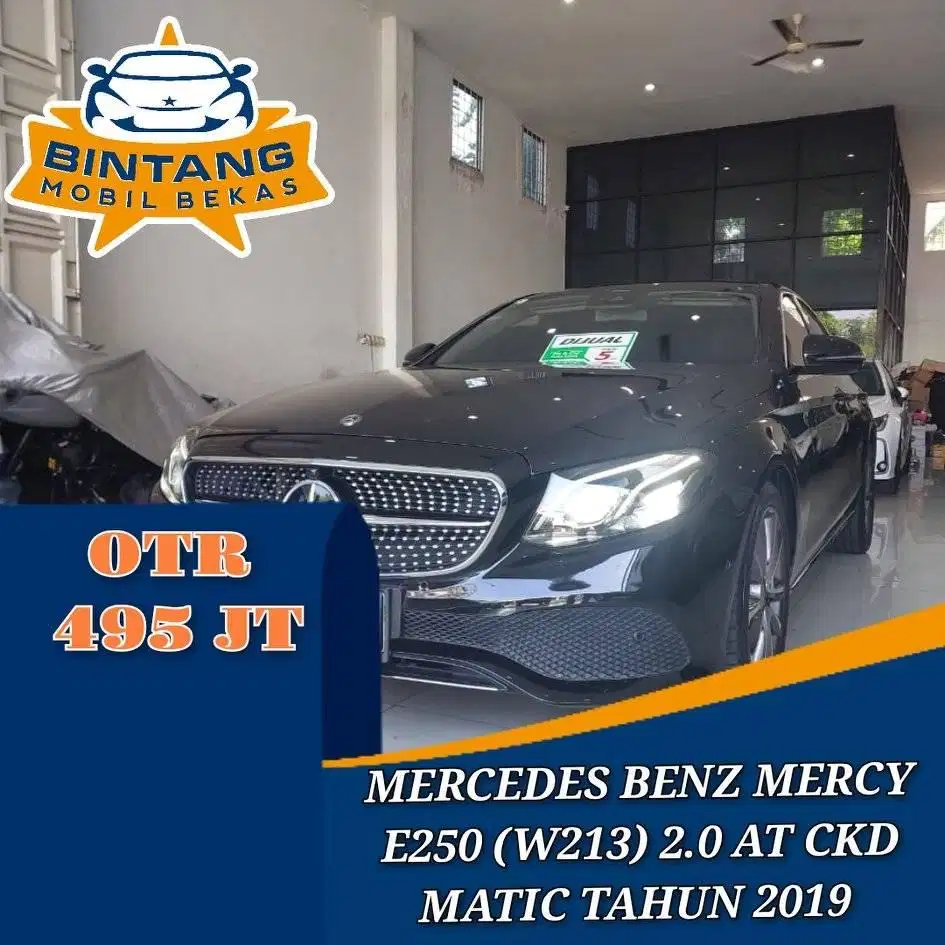 MERCEDES BENZ E250 (W213) 2.0 AT AUTOMATIC 2000 CC BENSIN TAHUN 2019