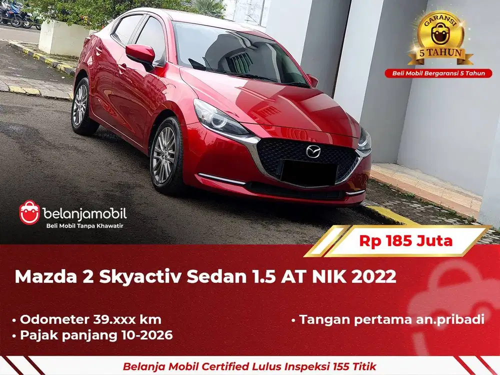 [ GARANSI 5TH ] Mazda2 Mazda 2 Skyactiv Sedan 1.5 AT 2022 2023