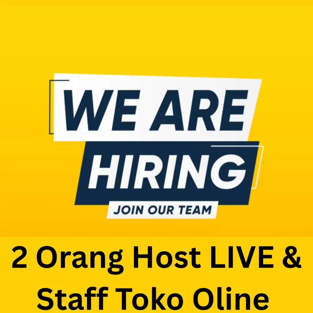Lowongan 2 Orang Host Live Streaming & Staff Toko Online Shop