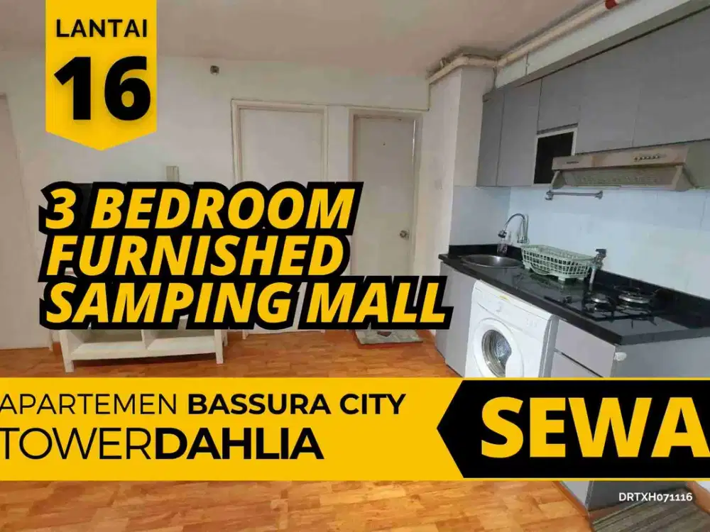 SEWA  Apartemen 3 Bedroom Furnished Samping Mall Bassura city