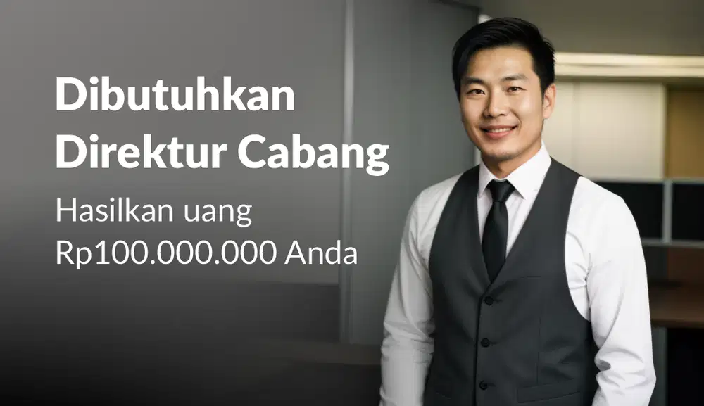 Dibutuhkan Direktur Cabang