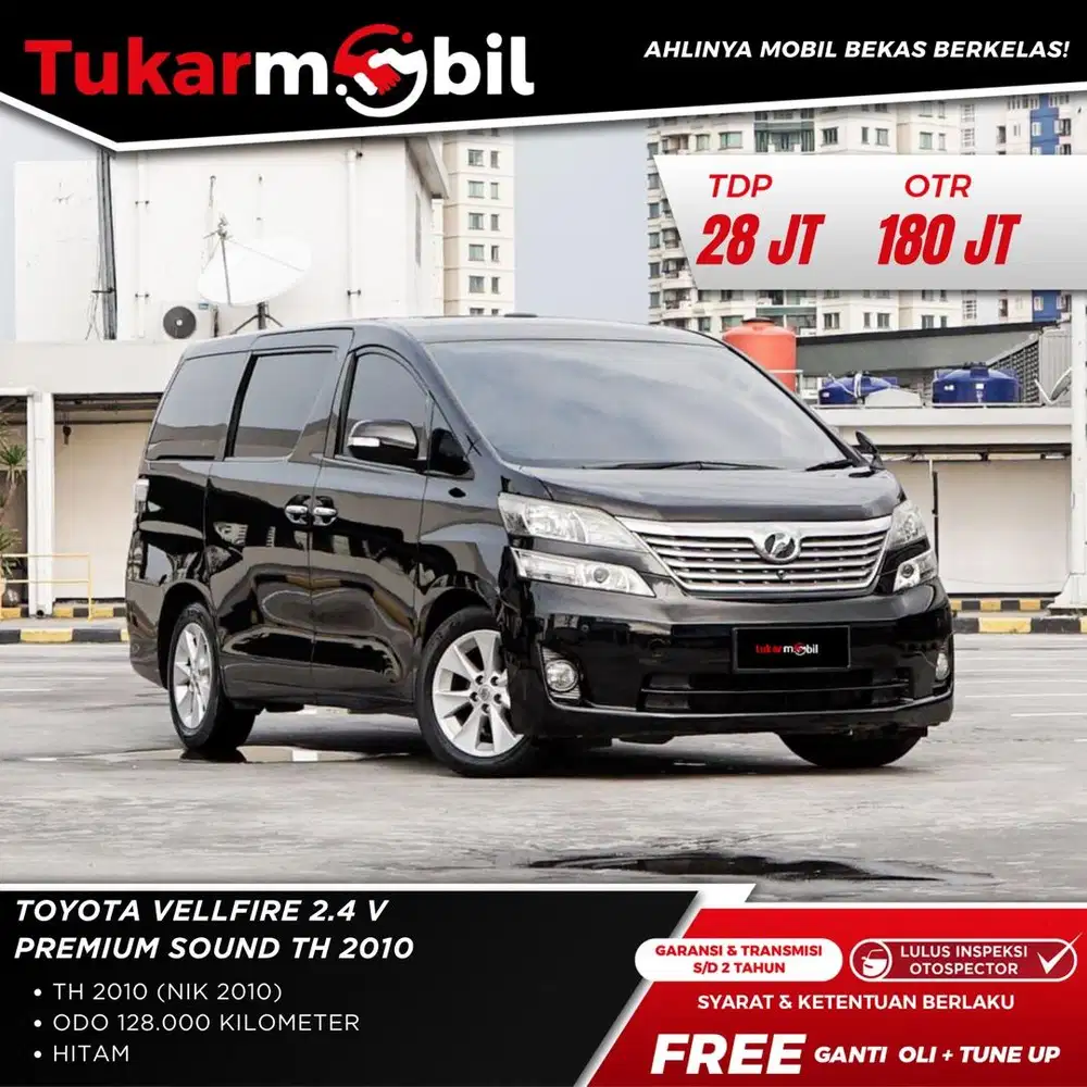 [BERGARANSI] TOYOTA VELLFIRE 2.4 V PREMIUM SOUND MATIC TAHUN 2010