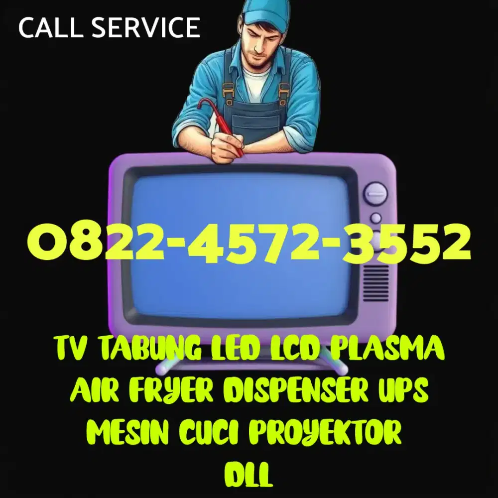 SERVICE TV TABUNG LED LCD PROYEKTOR